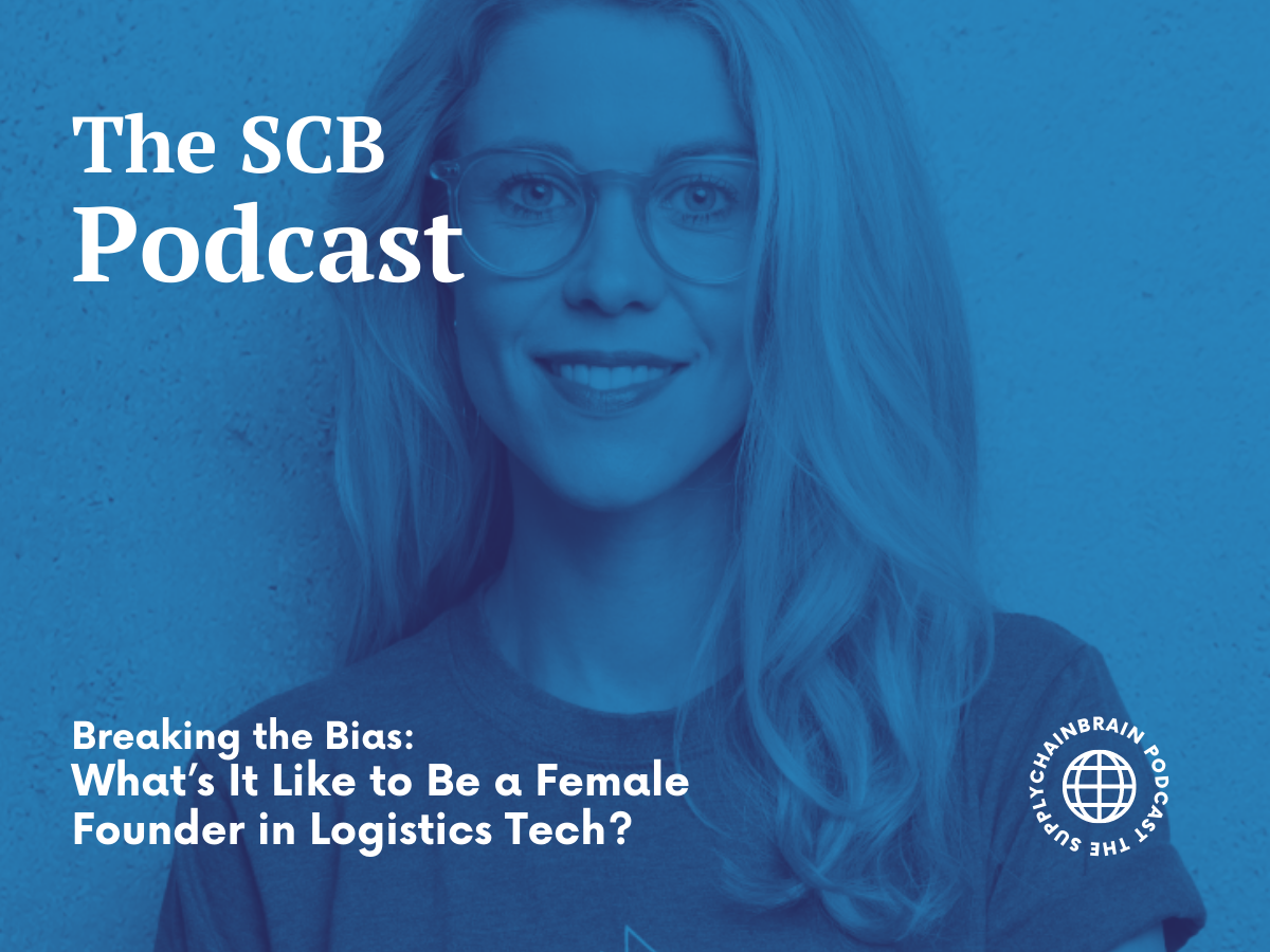 Podcast | ‘Breaking the Bias’: What’s It Like to Be a Female Founder in Logistics Tech?