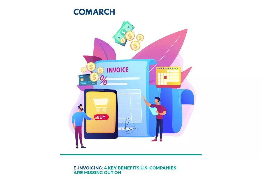 E-Invoicing: 4 Key Benefits U.S. Companies Are Missing Out On