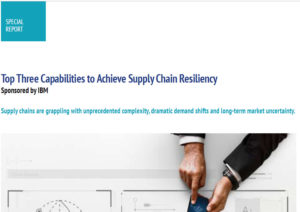 IBM - Top Three Capabilities to Achieve Supply-Chain Resiliency