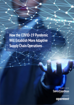 How the COVID-19 Pandemic Will Establish More Adaptive Supply Chain Operations