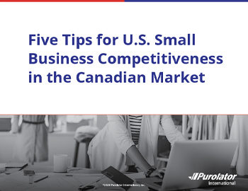 Five Tips for U.S. Small Business Competitiveness in the Canadian Market